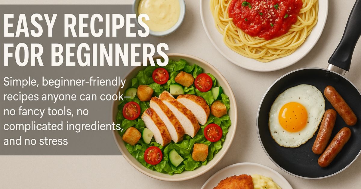 Easy Recipes for Beginners